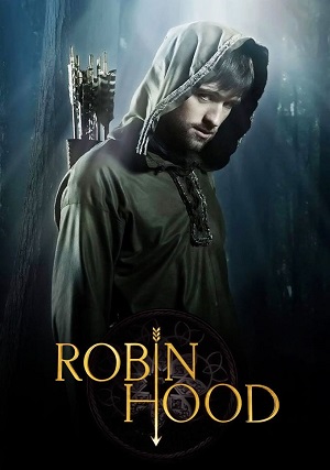 Постер к hd онлайн сериалу: Робин Гуд/Robin Hood (2006)