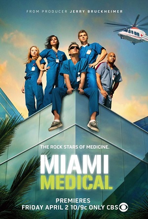 Постер к hd онлайн сериалу: Медицинское Майами/Miami Medical (2010)