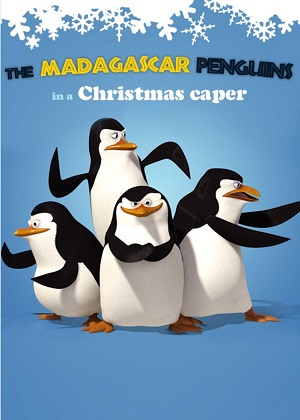 Постер к hd онлайн мультфильму: Новогодние Пингвины/The Madagascar Penguins in a Christmas Caper (2005)