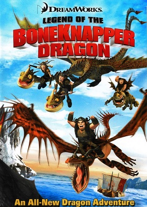 Постер к hd онлайн мультфильму: Легенда о Костяном Драконе/Legend of the Boneknapper Dragon (2010)