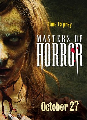 Постер к hd онлайн сериалу: Мастера ужасов/Masters of Horror (2005)