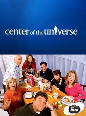 Постер к hd онлайн сериалу: Центр вселенной/Center of the Universe (2004)