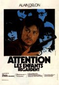 Осторожно, смотрят дети - Attention, les enfants regardent (, 1978) Смотреть бесплатно