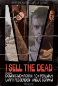 Я торгую мертвецами - I Sell the Dead (, 2008) Смотреть бесплатно