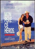 Мой отец - мой герой - Mon pere, ce heros (, 1991) Смотреть бесплатно