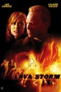 Огненный смерч - Lava Storm (, 2008) Смотреть бесплатно