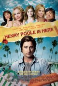 Генри Пул уже здесь - Henry Poole Is Here (, 2008) Смотреть бесплатно