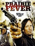 Закат в прериях - Prairie Fever (, 2008) Смотреть бесплатно