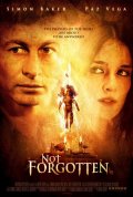 Невозможно забыть - Not Forgotten (, 2009) Смотреть бесплатно