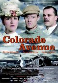 Колорадо-авеню - Colorado Avenue (, 2007) Смотреть бесплатно