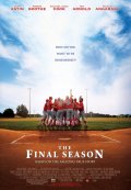 Последний сезон - Final Season (, 2007) Смотреть бесплатно