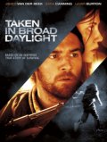 Похищена средь бела дня - Taken in Broad Daylight (, 2009) Смотреть бесплатно