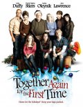 Фильм: Как в первый раз - Together Again for the First Time