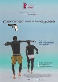 Прогулки по воде - Walk on Water (, 2004) Смотреть бесплатно