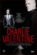 Чарли Валентин - Charlie Valentine (, 2009) Смотреть бесплатно