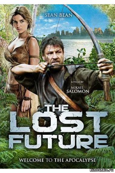 Потерянное будущее - The Lost Future (, 2010) Смотреть бесплатно