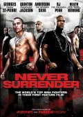 Никогда не сдавайся - Never Surrender (, 2009) Смотреть бесплатно