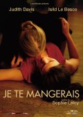 Я тебя съем - Je te mangerais (, 2009) Смотреть бесплатно