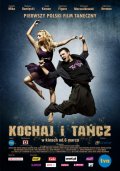 Люби и танцуй - Kochaj i tancz (, 2009) Смотреть бесплатно