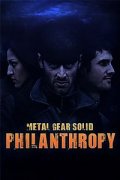 Фильм: Метал Гир Солид: Филантропы - Metal Gear Solid: Philanthropy