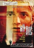 Ведьма хип хопа - Da Hip Hop Witch (, 2000) Смотреть бесплатно