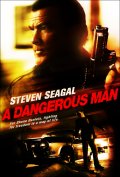 Опасный человек -  A Dangerous Man (, 2009) Смотреть бесплатно