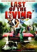 Последний из живых - Last of the Living (, 2008) Смотреть бесплатно