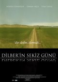 Восемь дней Дилбер - Dilber'in sekiz gunu (2008) Смотреть бесплатно