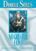 Большей любви не бывает - No Greater Love (1996) Смотреть бесплатно