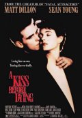 Поцелуй перед смертью - A Kiss Before Dying (1991) Смотреть бесплатно