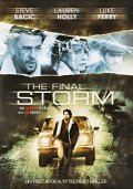 Беспощадный шторм - Final Storm (2010) Смотреть бесплатно