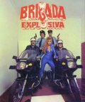 Взрывная бригада - Brigada explosiva (1986) Смотреть бесплатно