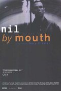 Не глотать - Nil by Mouth (1997) Смотреть бесплатно