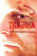 Травма - Trauma (2004) Смотреть бесплатно