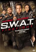 S.W.A.T.: Огненная буря - Firefight (2011) Смотреть бесплатно