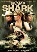 Болотная акула - Swamp Shark (2011) Смотреть бесплатно