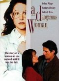 Опасная женщина - A Dangerous Woman (1993) Смотреть бесплатно