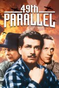 49-я параллель - 49th Parallel (1941) Смотреть бесплатно