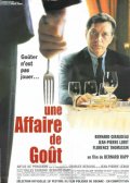 Дело вкуса - Une affaire de gout (1999) Смотреть бесплатно