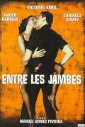 Между ног - Entre las piernas (1999) Смотреть бесплатно