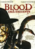 Проклятый - Blood Descendants (2007) Смотреть бесплатно