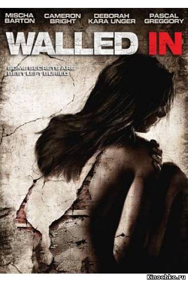 Замурованные в стены - Walled In (, 2009) Смотреть бесплатно