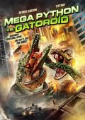 Мега Питон VS Гатороида (2011) Смотреть бесплатно