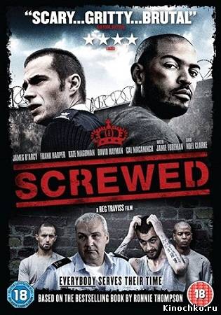 Тюремщик - Screwed (, 2011) Смотреть бесплатно