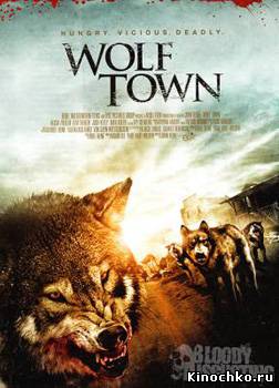 Город Волков - Wolf Town (, 2010) Смотреть бесплатно