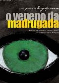 Недобрый час - O Veneno da Madrugada (, 2006) Смотреть бесплатно