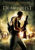 Осажденные упырями - Dead Heist (, 2007) Смотреть бесплатно