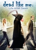 Фильм: Мёртвые как я Жизнь после смерти - Dead Like Me Life After Death