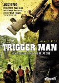 Кровавая охота - Trigger Man (, 2007) Смотреть бесплатно